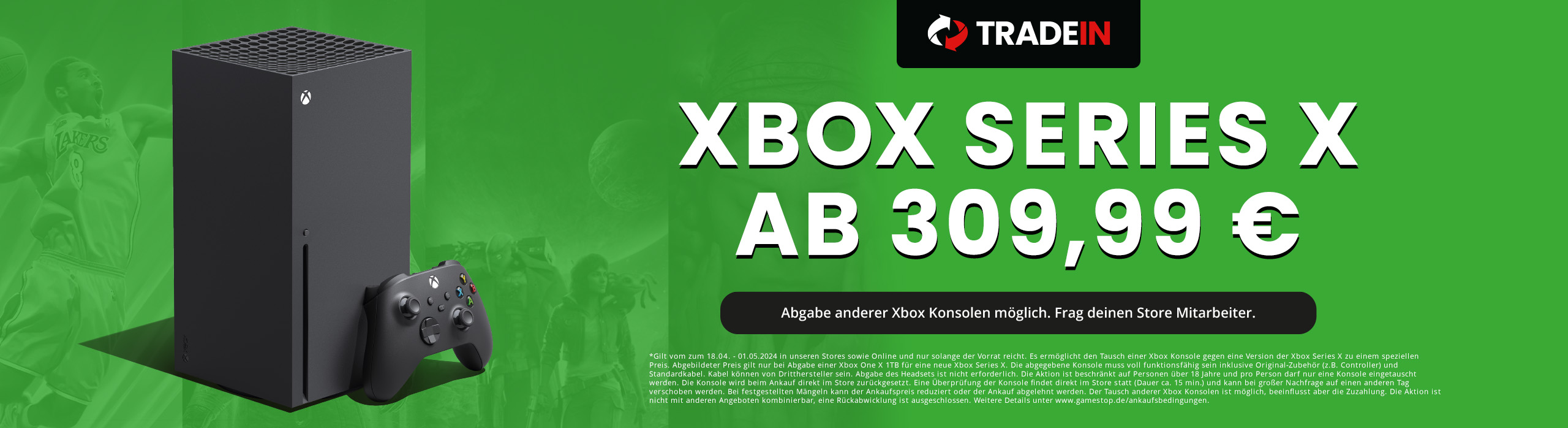 Sichere dir eine Xbox Series X im TradeIn schon ab 309,99 € - Jetzt nur bei GameStop!